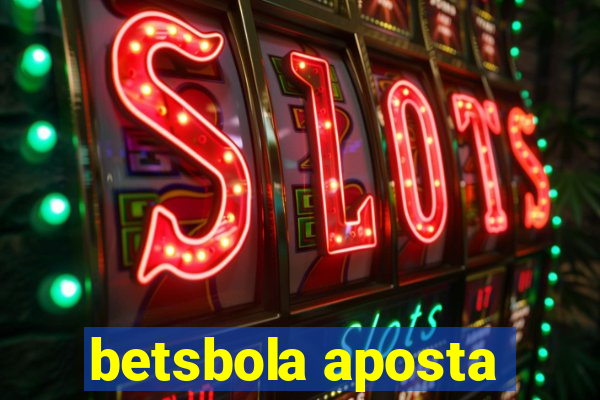 betsbola aposta